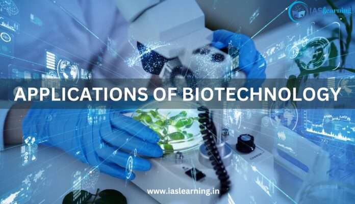 APPLICATIONS OF BIOTECHNOLOGY