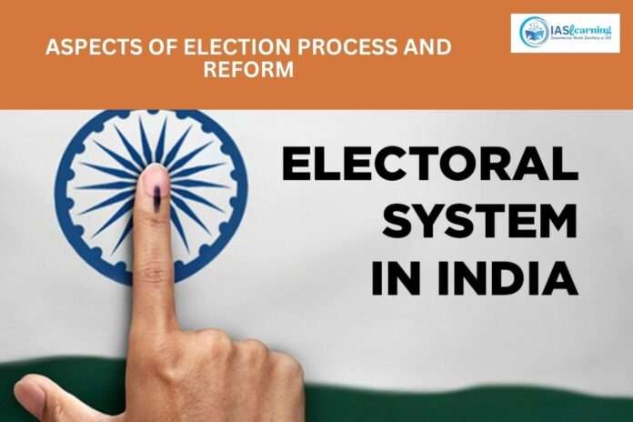 Aspects of the Election Process and Reform in India