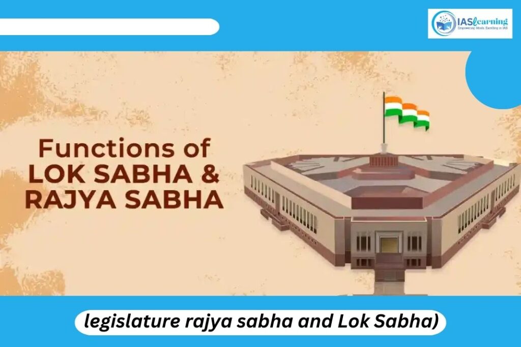 Lok Sabha and Rajya Sabha