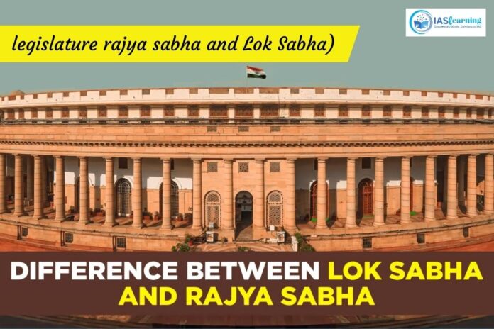 Lok Sabha and Rajya Sabha