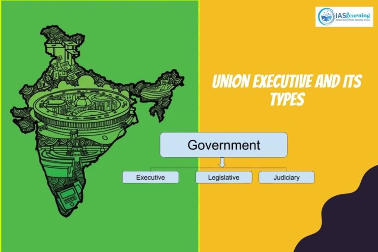 What are the types of Union executive?Know India