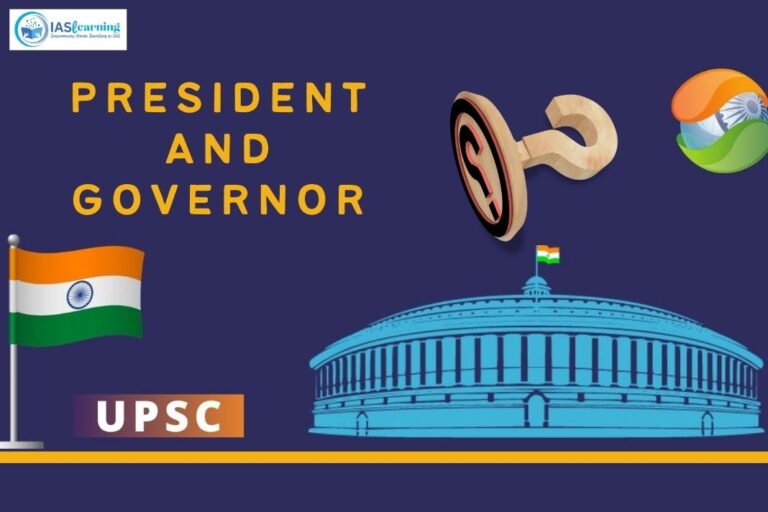 President And Governor : Power, Tenure, Qualifications, Appointment – UPSC Indian Polity Notes