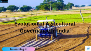 Evolution of Agricultural Governance in India