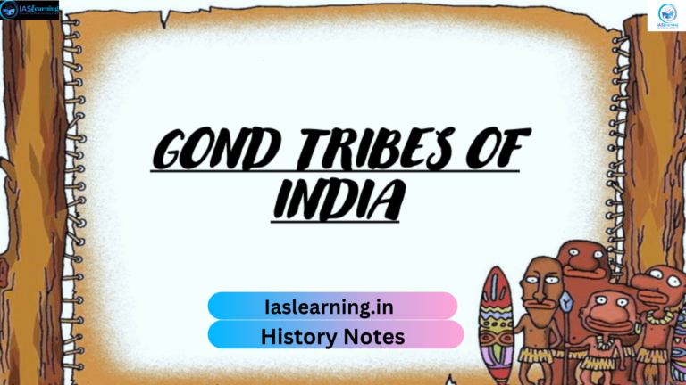 Gond Tribe of India Upsc Notes