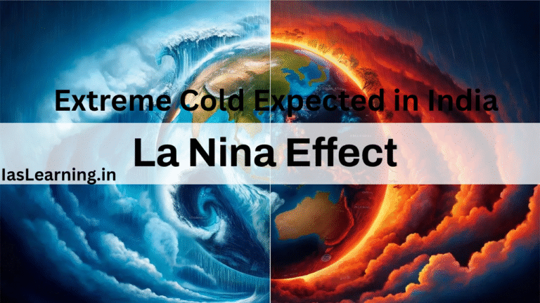 Extreme Cold Expected in India: Understanding the “La Niña – The Little Girl” Phenomenon and Its Global Impact